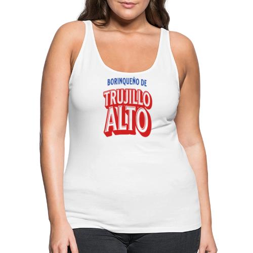 Borinqueno de Trujillo Alto - Women's Premium Tank Top