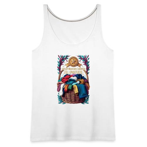 Laundry Mountain Champion Tee | Still Undefeated - Women's Premium Tank Top