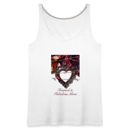 Framed & Fabulous Alone T-Shirt - Women's Premium Tank Top