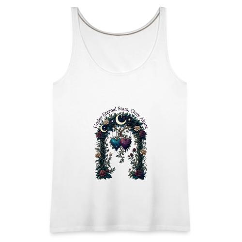 Under Eternal Stars Ours Alone Arbor Gifts T-Shirt - Women's Premium Tank Top