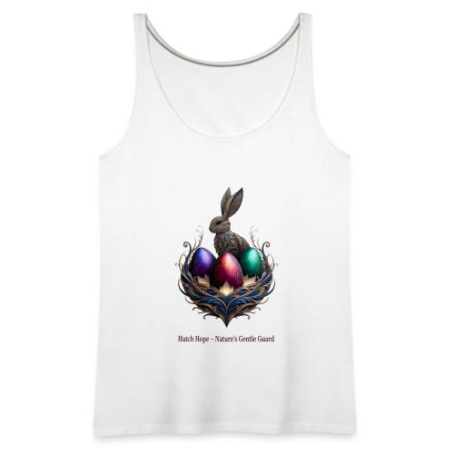 Easter Hatch Hope Nest Guardian T Shirt, Gift - Women's Premium Tank Top