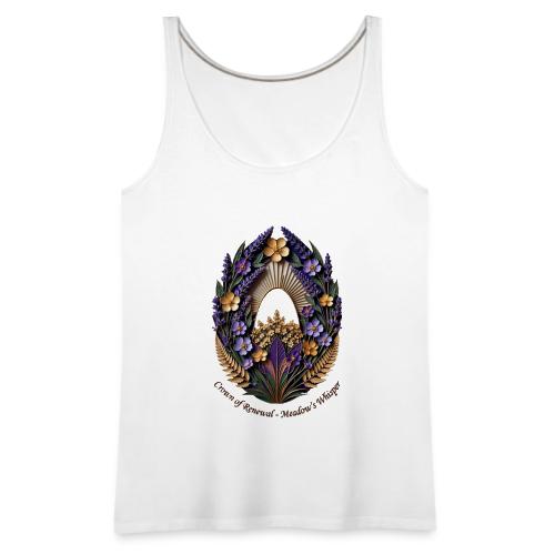 Easter Meadow Crown Renewal T Shirt, Spring Gift - Women's Premium Tank Top