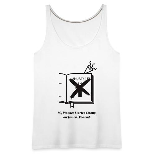 Jan 1st T-Shirt | Sarcastic New Year's - Women's Premium Tank Top