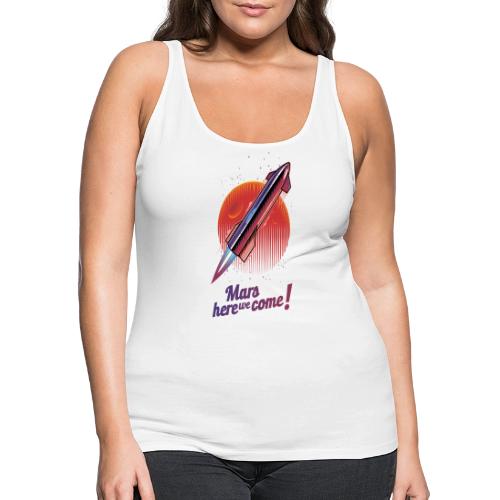 Mars Here We Come - Light - Women's Premium Tank Top
