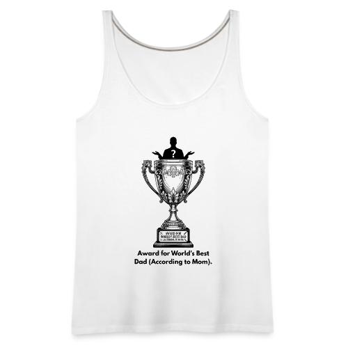 Sarcastic Dad T-Shirt - Women's Premium Tank Top