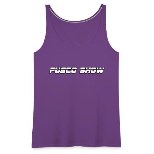 FUSCO SHOW - Women's Premium Tank Top