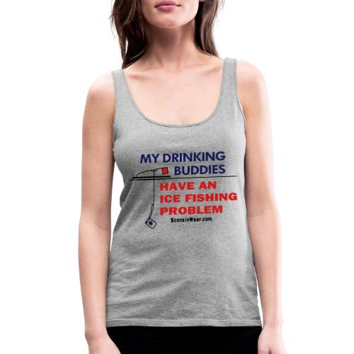 Sconsinwear My Drinking Buddies Long Sleeve Shirts - Women's Premium Tank Top