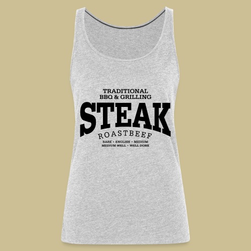 Steak (black) - Women's Premium Tank Top