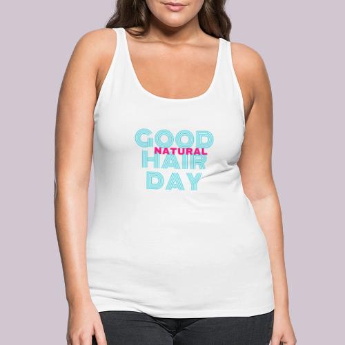 GOOD NATURAL HAIR - Women's Premium Tank Top