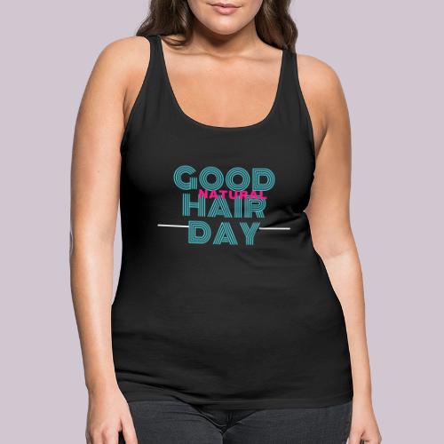 GOOD NATURAL HAIR - Women's Premium Tank Top