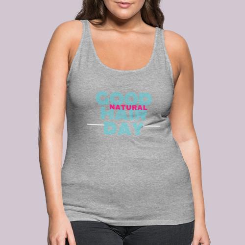 GOOD NATURAL HAIR - Women's Premium Tank Top