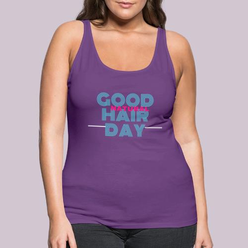 GOOD NATURAL HAIR - Women's Premium Tank Top