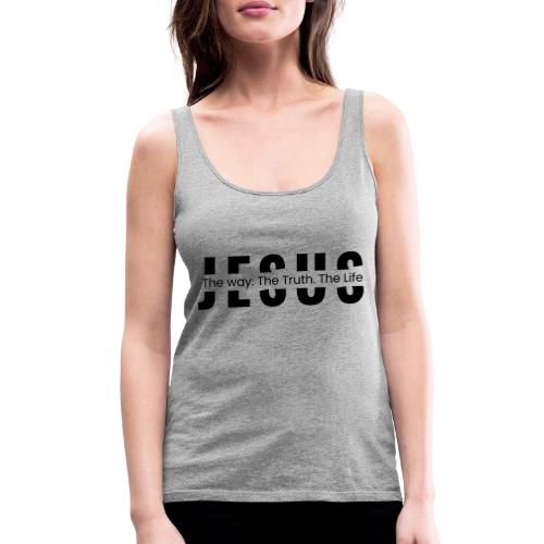 Jesus the Truth and the Life Bible Verse Merch - Women's Premium Tank Top