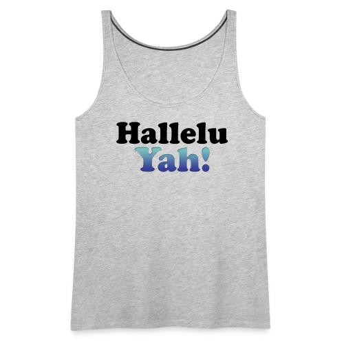 hallelu yah - Women's Premium Tank Top