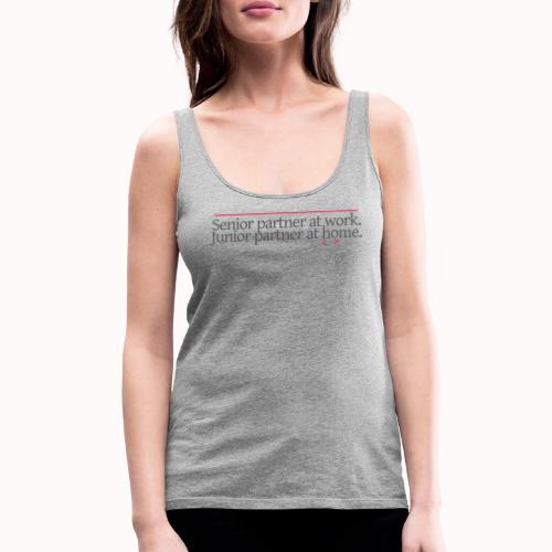 Senior partner at work. Junior partner at home. - Women's Premium Tank Top