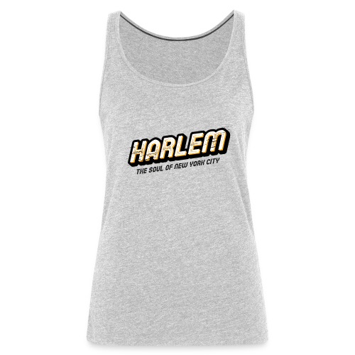 Harlem - The Soul of New York City - Women's Premium Tank Top