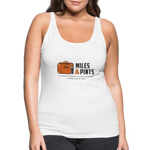 A Little Bit Miles & Pints - Women's Premium Tank Top