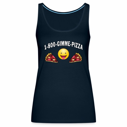 1 800 Gimme Pizza, Mozzarella Pepperoni Pizzeria. - Women's Premium Tank Top