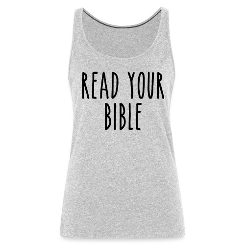 Read Your Bible - Women's Premium Tank Top