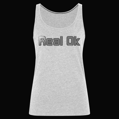 Real Ok version 2 - Women's Premium Tank Top