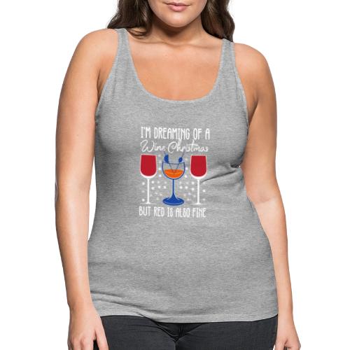 I'm Dreaming Of A White Christmas But Red Is Also - Women's Premium Tank Top