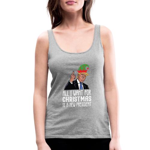 All I Want For Christmas Is A New President Gift - Women's Premium Tank Top