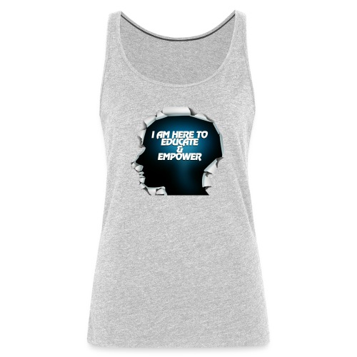 Educate and Empower - Women's Premium Tank Top