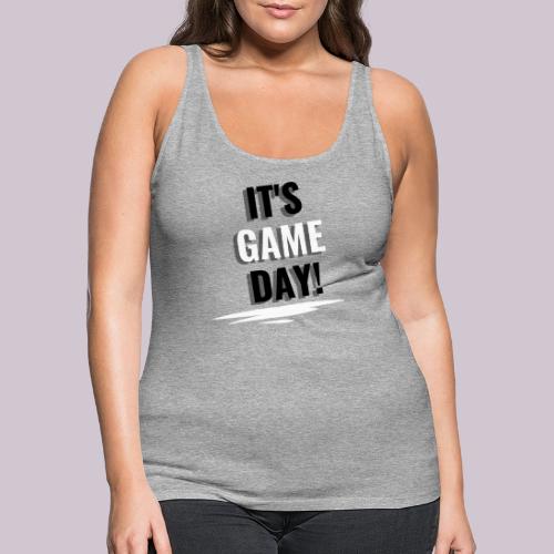 It's Game Day - Women's Premium Tank Top