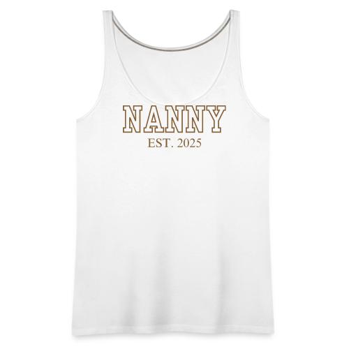 Nanny Est. 2025 (Brown Font) - Women's Premium Tank Top