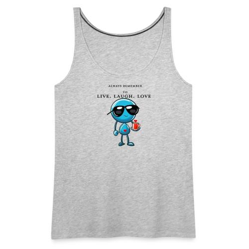 Remember to live laugh love - Women's Premium Tank Top