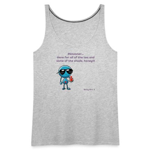 Smoon City 11_Here for the tea - Women's Premium Tank Top