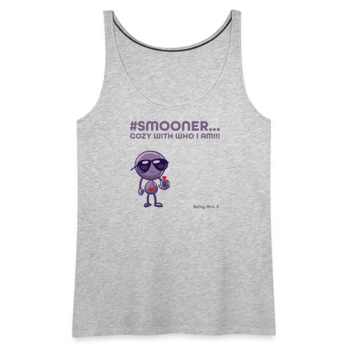 Smoon City_Cozy with who I am - Women's Premium Tank Top