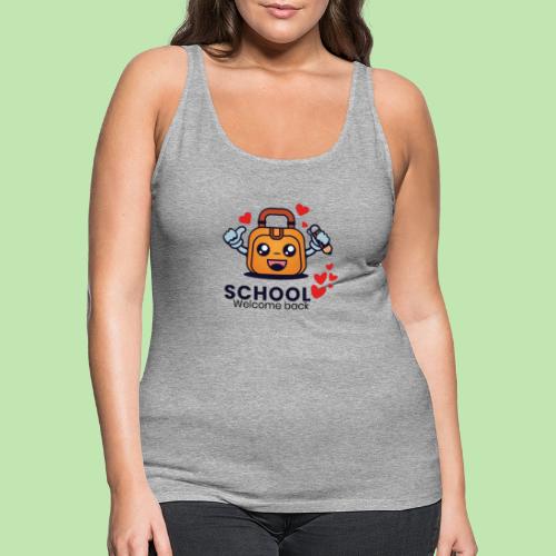 first day of school outfit- school Welcome back - Women's Premium Tank Top