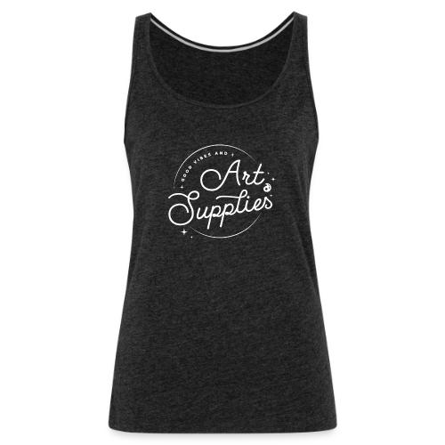 Good Vibes and Art Supplies White - Women's Premium Tank Top