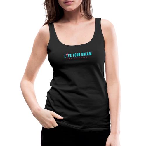 Live Your Dream w/Flamingo Bird - Women's Premium Tank Top