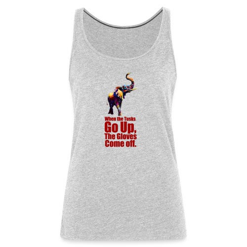 When the trunk goes up th - Women's Premium Tank Top