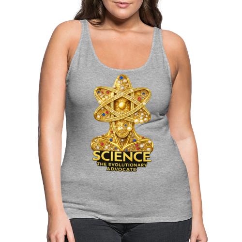 Science the Evolutionary Advocate - Women's Premium Tank Top
