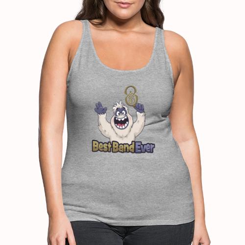 best band ever - Women's Premium Tank Top