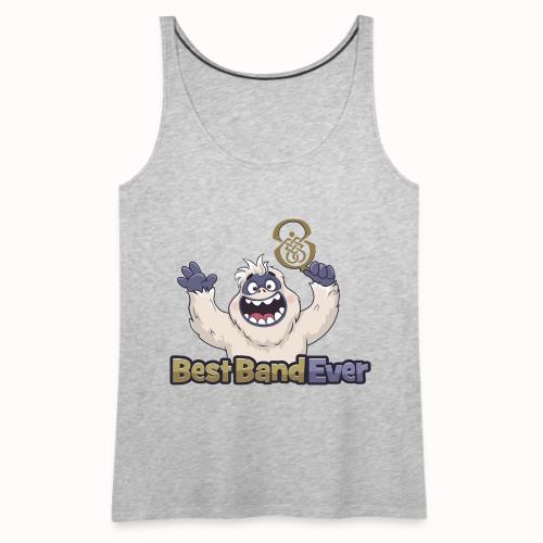 best band ever - Women's Premium Tank Top