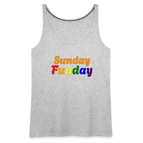 Sunday Funday - Women's Premium Tank Top