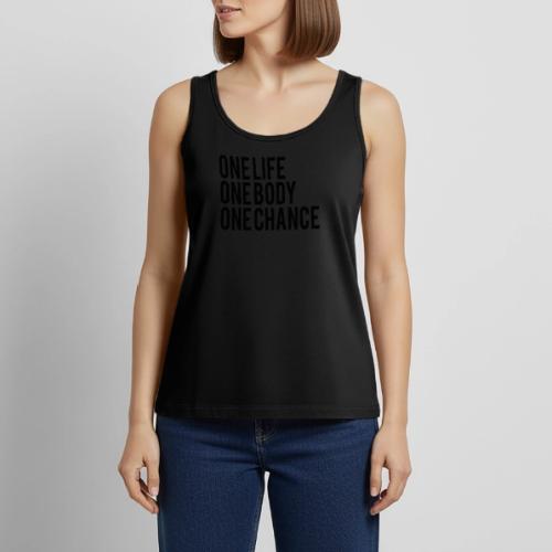 One Life One Body One Chance - Women's Premium Tank Top