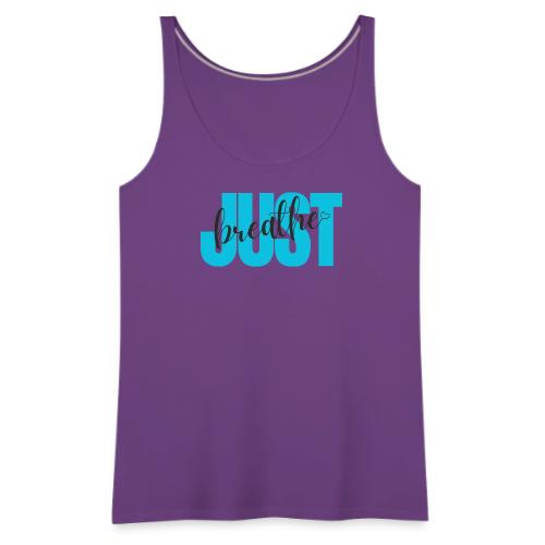 Just Breathe - Women's Premium Tank Top
