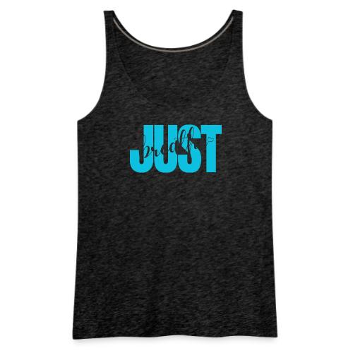 Just Breathe - Women's Premium Tank Top