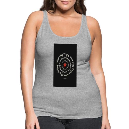 Endless Hustle: Never Stop Trying - Women's Premium Tank Top