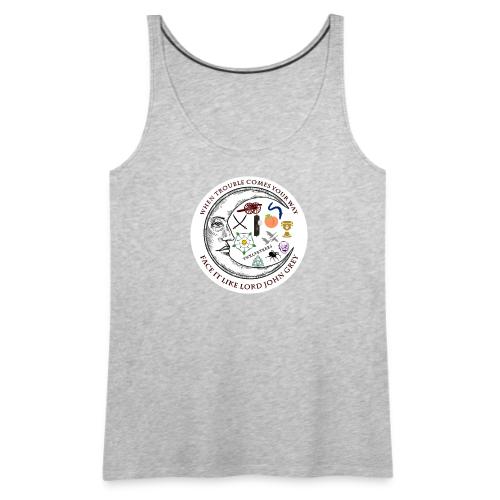 Face It Like Lord John Grey - Women's Premium Tank Top