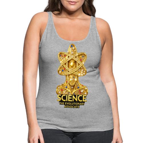 Science the Evolutionary Advocate - Women's Premium Tank Top