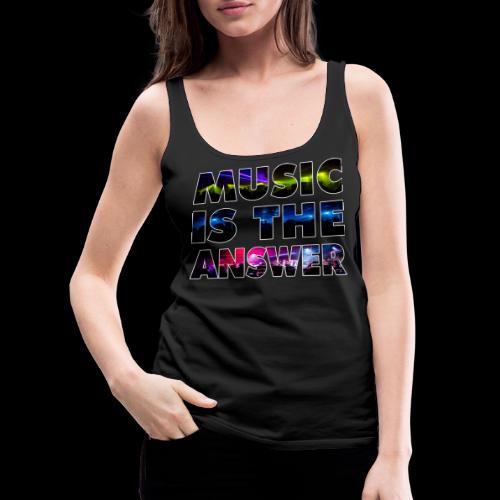 Music Is The Answer - Women's Premium Tank Top