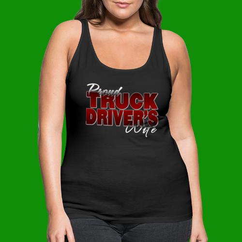 Proud Truck Driver's Wife - Women's Premium Tank Top