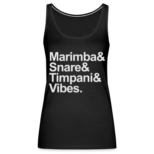 Marimba Snare Timpani Vibes - Women's Premium Tank Top