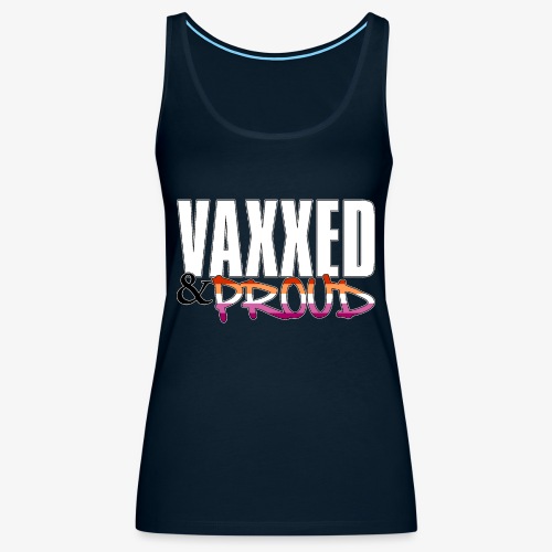 Vaxxed & Proud Lesbian Pride Flag - Women's Premium Tank Top
